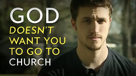 God Doesn't Want You to Just Go to Church | Inspirational Christian Video