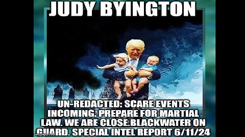 Judy Byington: Scare Events Incoming. Prepare for Martial Law!