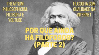 Theatrum Philosophicum − POR QUE AINDA HÁ FILÓSOFOS? (Parte 2)