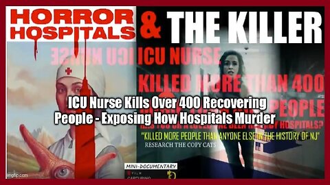 SHOCKING: ICU Nurse Kills Over 400 Recovering People - Exposing How Hospitals Murder