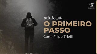 O PRIMEIRO PASSO | MINICAST 5º ELEMENTO