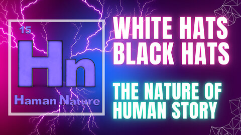 White HATS Black HATS - How stories affect our perception of good and evil | Hn 15