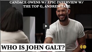 Candace Owens TAKES ON Andrew Tate & COMES TO AN UNDERSTANDING OF WHO HE IS. THX John Galt