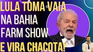 OI LUIZ - Lula toma vaia na Bahia Farm Show e vira piada!