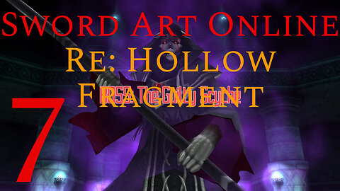 Floor 80 The Guilty Scythe • Sword Art Online Re Hollow Fragment {7}
