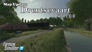 Map Update | Drentsevaart | V.1.1.0.0 | Farming Simulator 22