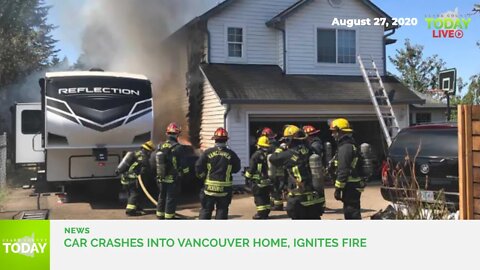 Car crashes into Vancouver home, ignites fire