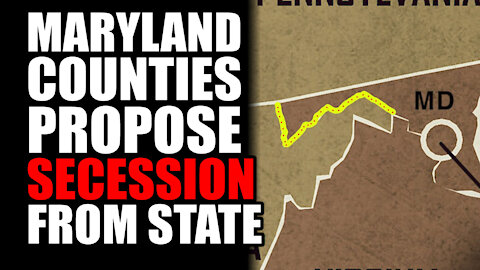 Maryland Counties Propose SECESSION from State