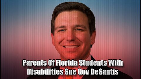 Parents Of Florida Students With Disabilities Sue Gov. DeSantis