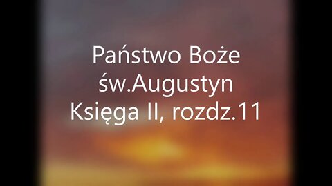 Państwo Boże - św.Augustyn Księga II, rozdz.11