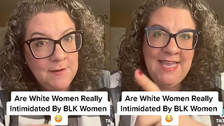 Are White Women Really Intimidated By Black Women