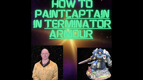 How To Paint Captian In Terminator Armour