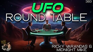 #393: UFO Roundtable Swapcast | Ricky Varandas & Midnight Mike