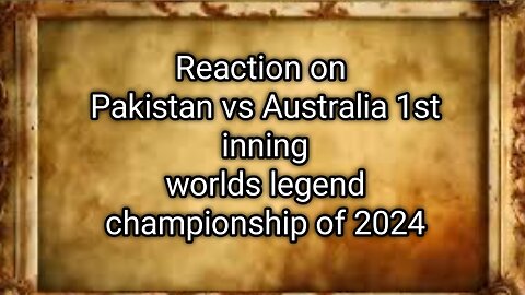 Reaction on 1st inning Pakistan vs Australia World Championship Legend of 2014