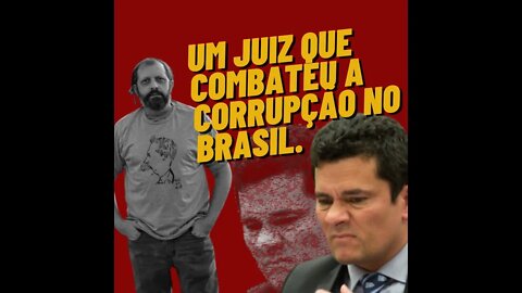 Um Juiz que combateu a corrupção no Brasil.