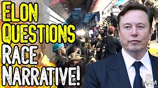 Elon QUESTIONS Race Narrative! - "Why Didn't They Protest For Dead Children?"