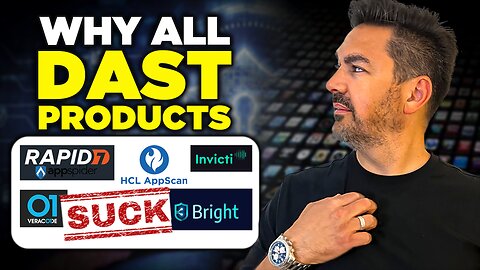 Why All DAST Products Suck! Find out before you compare DAST vendors (SAST vs DAST vs IAST vs SCA)