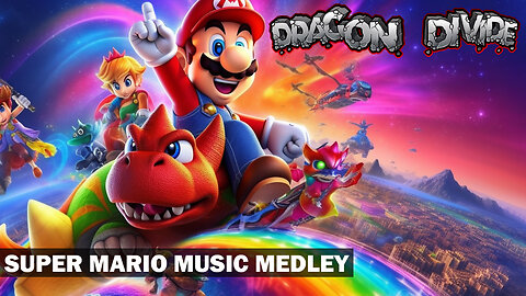 Super Mario Music Medley- Dragon Divide Music Remake