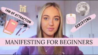 MANIFESTING FOR BEGINNERS - everything you need to get started!