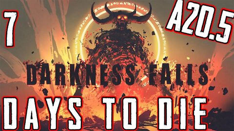 7 Days To Die | Alpha 20 - Darkness Falls| S2.E5 | Day 23+ Lets Build an AQUEDUCT !