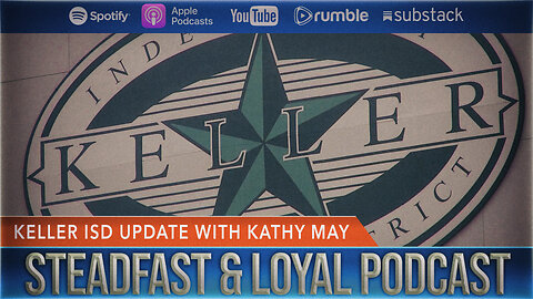 Allen West | Steadfast & Loyal | Keller ISD Update with Kathy May