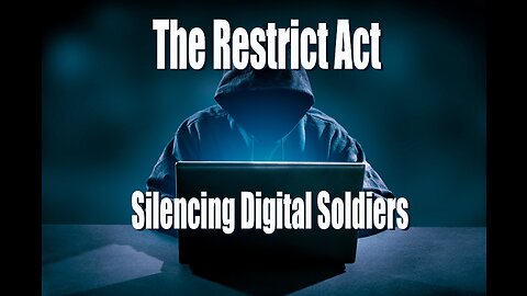 The Restrict Act Silencing Digital Soldiers