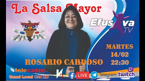 Lic Rosario Cardoso en la Salsa Mayor (EfusivaTV)