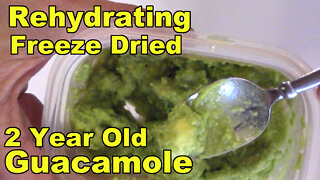 Rehydrating Freeze Dried Guacamole