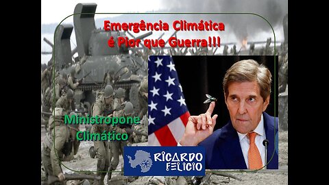 Emergência Climática é Pior que Guerra!