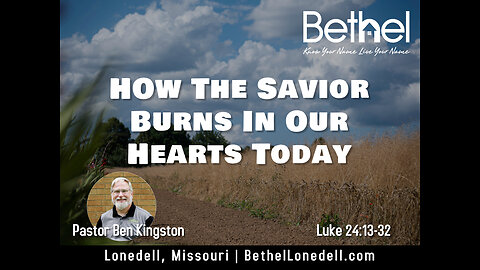 How The Savior Burns In Our Hearts Today - April 16, 2023