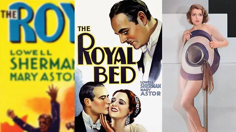 THE ROYAL BED (1931) Lowell Sherman, Mary Astor & Anthony Bushell | Comedy | B&W