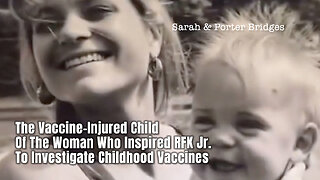 The Vaccine-Injured Child Of The Woman Who Inspired RFK Jr. To Investigate Childhood Vaccines