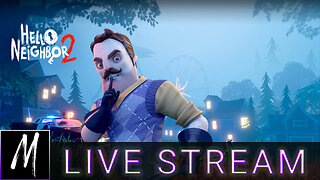 Let's Play Hello Neighbor 2, Part 1
