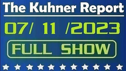 The Kuhner Report 07/11/2023 [FULL SHOW] United States sending Ukraine cluster munitions to help them fend off Putin's invasion