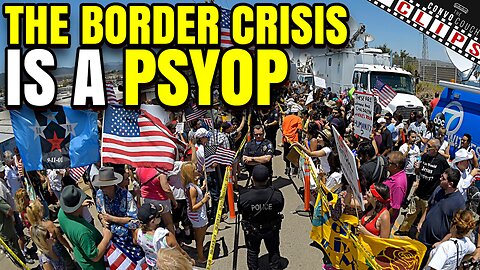 The Border Crisis is A Psyop!