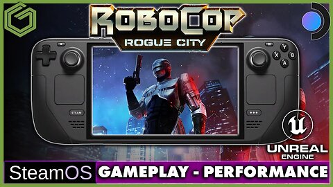 Steam Deck - RoboCop: Rogue City - Unreal Engine 5 - Gameplay & Performance