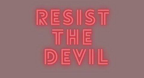 Resist the Devil: A Guide to Self Deliverance From Demonic Oppression