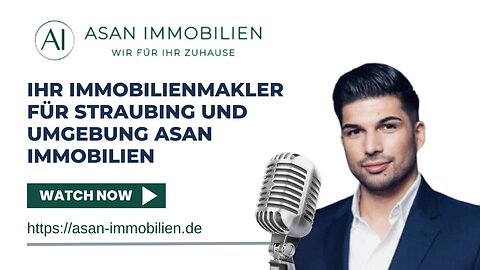 Ihr Immobilienmakler für Straubing und Umgebung ASAN Immobilien