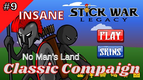 Classic Compaign | Insane 9 | No Man's Land