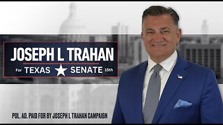 Joseph L Trahan for Texas State Senate Dist 15