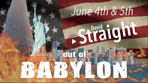 OUT OF BABYLON - David Straight PART 1 of 8