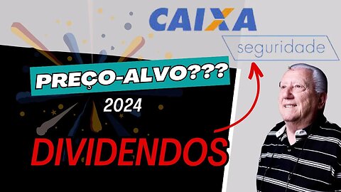 Caixa Seguridade Dividendos Trimestrais e preço alvo #cxse3 #luizbarsi #barsi #luizbarsifilho