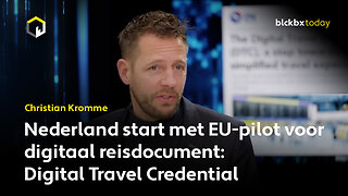 Nederland start met EU-pilot voor digitaal reisdocument: Digital Travel Credential - Christian Kromme