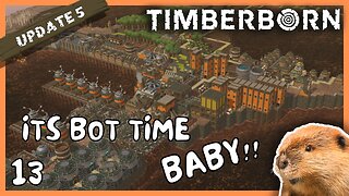 Are All Our Problems Now Solved? | Timberborn Update 5 | 13