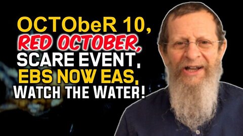 Situation Update Oct 10, Red October, Nuclear Scare Event, Gesara, EBS Now EAS, Watch the Water!!