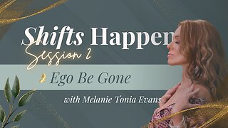 Shifts Happen - Series 1 Session 2 - Ego Be Gone