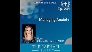 Ep. 209 Managing Anxiety