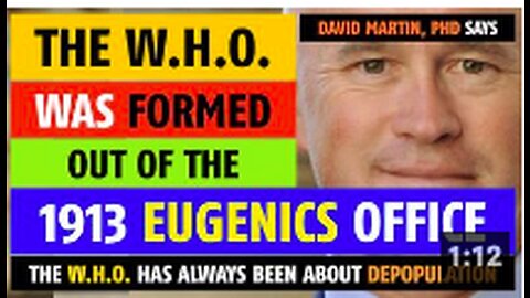 The formation of the W.H.O. was an outgrowth of the 1913 Eugenics Office, says David Martin, PhD