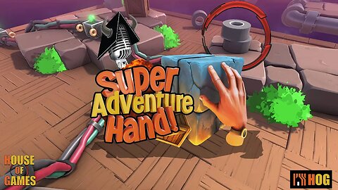 House of Games #47 - Super Adventure Hand