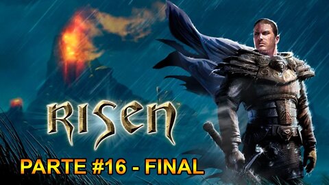 Risen - [Parte 16 - Final] - Legendado PT-BR - 60 Fps - 1440p